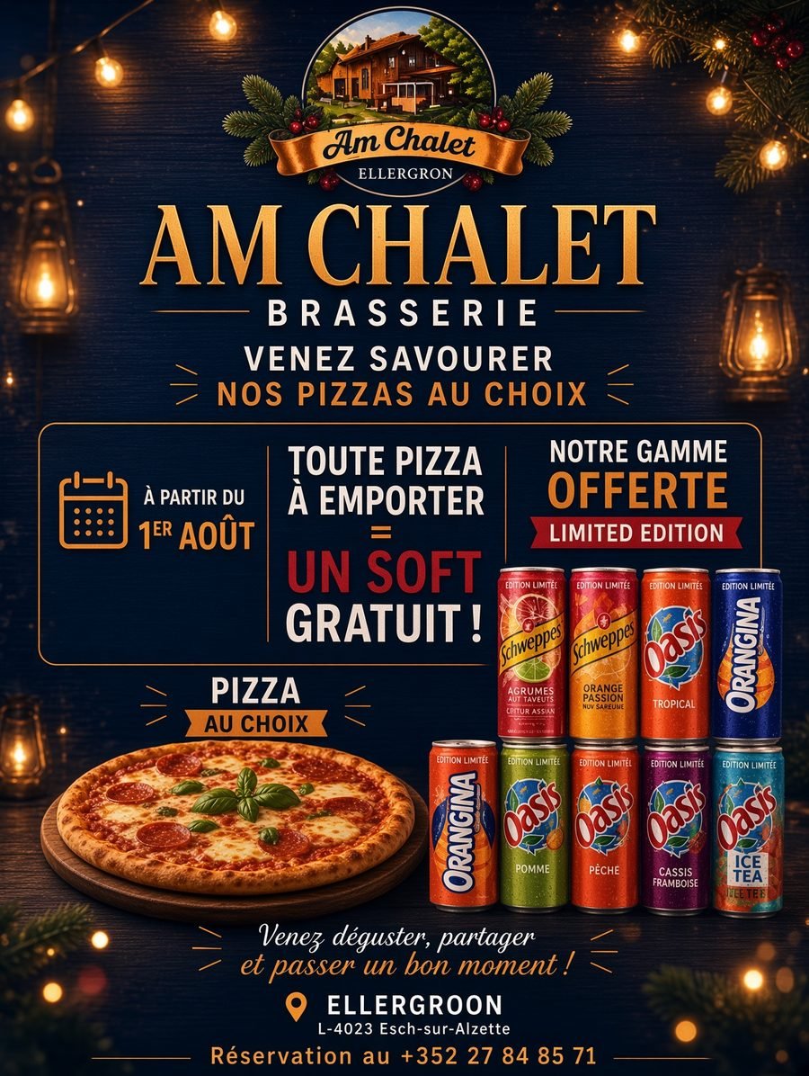 Promotion Am Chalet : toute pizza à emporter à partir du 1er août = un soft gratuit parmi notre gamme Schweppes, Oasis et Orangina édition limitée